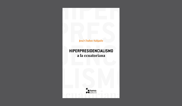 Hiperpresidencialismo a la ecuatoriana